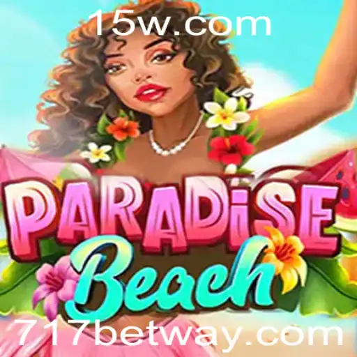 Descubra ParadiseBeach: O Novo Fenômeno de Entretenimento da 717bet